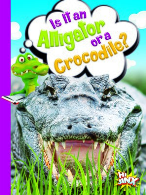 cover image of Is It an Alligator or a Crocodile?